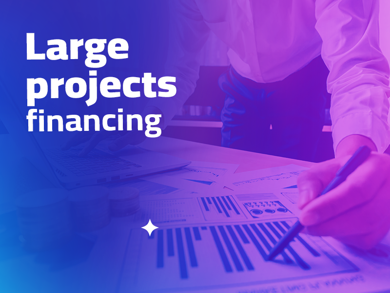 Financing large projects and their role in promoting huge investments